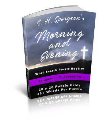 C.H. Spurgeon’s Morning and Evening Word Search Puzzle Book #1: January 1st – February 29th