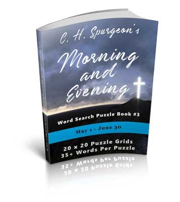 C.H. Spurgeon’s Morning and Evening Word Search Puzzle Book #3: May 1st – June 30th