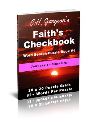 C. H. Spurgeon’s Faith Checkbook Word Search Puzzle Book #1: January 1 – March 31
