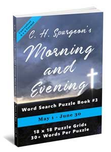 C.H. Spurgeon’s Morning and Evening Word Search Puzzle Book #3 (6×9): May 1st – June 30th